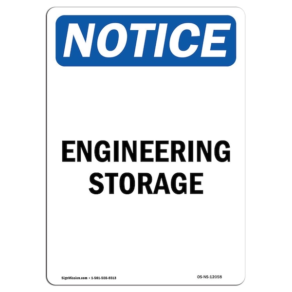 Safety Sign, OSHA Notice, 5" Height, Engineering Storage Sign, Portrait, 10PK